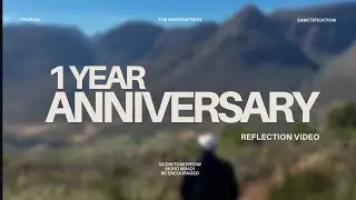 1 Year Anniversary Reflection Video. 🎉