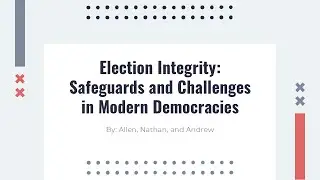 2024 KACE Grassroots Intern Presentation - Election Integrity: Safeguards and Challenges...