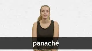 How to pronounce PANACH&Eacute; in French