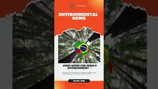 Good News for India's Environment | 9th in World Forest Ranking