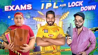 Exams IPL aur Lockdown | JustPuru