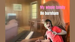 Bo Burnham - My Whole Family (Cover)