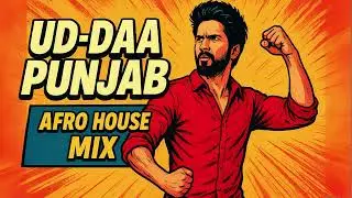 Ud-Daa Punjab (Afro House Mix) | Shahid Kapoor Attitude Vibes | Afro Desi Remix 2025