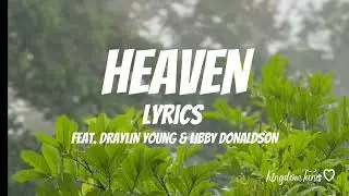 HEAVEN | LYRICS | feat. Draylin Young & Libby Donaldson