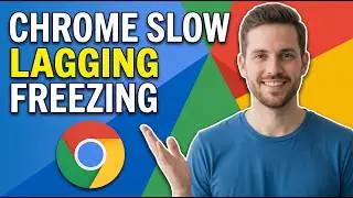 How To Fix Google Chrome Slow Lagging Freezing On Windows 10/11 (Easy Guide)