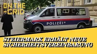 Mehr Polizei f&uuml;r die Steiermark - Neue Sicherheitskonzepte vorgestellt - On The Grid Ep: 395