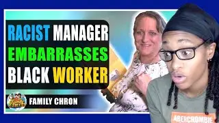 Racist Manager Embarrasses Black Worker, She Instantly Regrets It | Family Chron Reaction