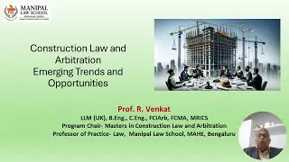 An introduction to Construction Law by Prof R Venkat, Manipal Law School