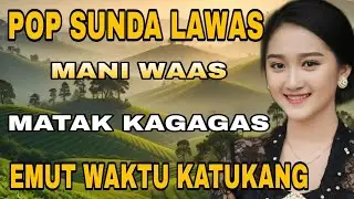 POP SUNDA LAWAS TERPOPULER PILIHAN TERBAIK PALING BANYAK DIPUTAR