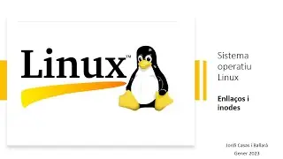 Linux - Enllaços de fitxers i directoris. Taula d'inodes