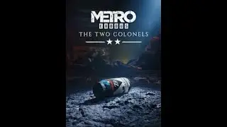 METRO EXODUS : THE TWO COLONELS FULL GAMEPLAY.