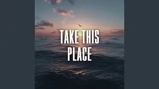 take this place