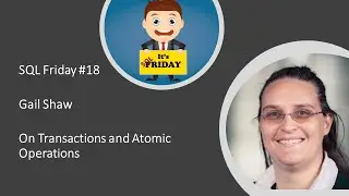 SQL Friday Episode 18 - Gail Shaw on 