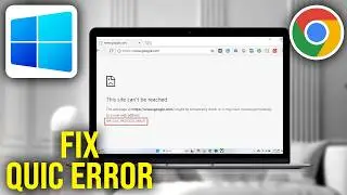 How To Fix Google Chrome ERR QUIC PROTOCOL ERROR