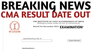 Breaking news | ICMAI BIGGEST Announcement | CMA Result Date Out