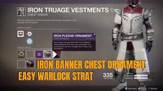 Destiny 2 Iron Banner Chest Ornament Tips LAST IRON Banner of season 2!