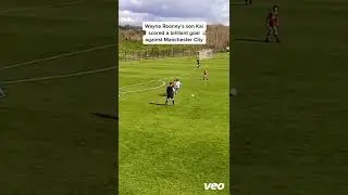 Wayne Rooney's son scores against Man City 🤯