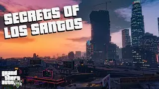 Секреты Лос-Сантоса: Часть 1 (GTA 5)