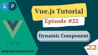 Dynamic Component | Vue js Component Concept |  Complete Vue JS course | Learning Points
