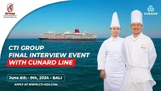 CTI Group Final Interview Event with Cunard Line! - June 6th-9th, 2024
