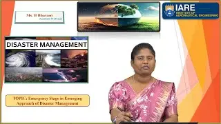 Emergency Stage in Engineering Approach of Disaster Management by Ms. B Bhavani