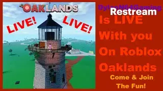 Roblox - Oaklands [LIVE!]