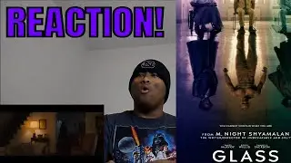 Glass - Official Trailer REACTION & REVIEW!!!