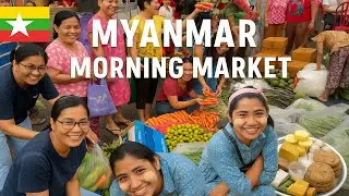 A Good Morning Tour in Yangon's Vibrant Neighborhood Street Markets | MYANMAR 🇲🇲