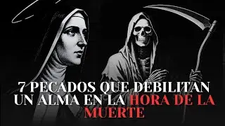 Santa Faustina Revel&oacute; los 7 Pecados que Debilitan un Alma en la Hora de la Muerte