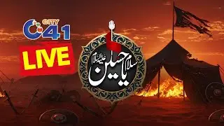 🔴LIVE: 9th & 10th Muharram-ul-Haram 2025 Special Transmission | Salam Ya Hussain (AS) l City41