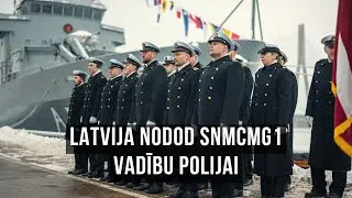 Latvija nodod SNMCMG1 grupas vadību Polijai