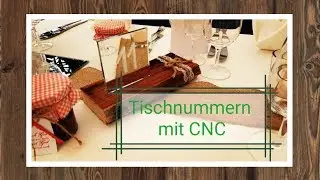 Tischnummern mit CNC fr&auml;sen