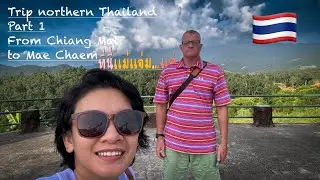Northern Thailand trip part  1: Chiang Mai - Mae chaem