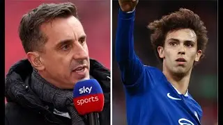 Gary Neville makes feelings clear on Man Utd signing Joao Felix as Chelsea humiliated【News】