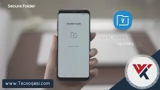 ميزة الـ Secure Folder داخل هاتفك ، هاتفين في واحد | سامسونج