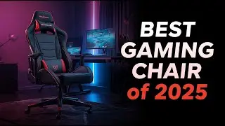 Best Gaming Chairs 2025 &ndash; Don&rsquo;t Waste Your Money on the Wrong One!