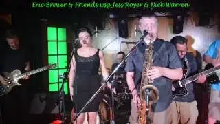 #694  Eric Brewer & Friends wsg Jess Royer & Nick Warren: 