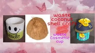 waste ceramic cup and coconut shell craft idea