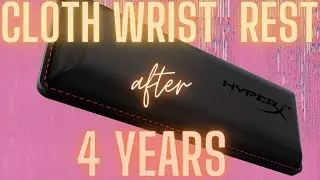 4 years with a cloth wrist rest by HyperX long term review
