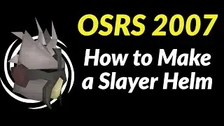 How to Make a Slayer Helmet - OSRS 2007