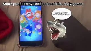 (200+ subscribers special) SG movie: shark puppet plays oddbods oddlife: daily games!