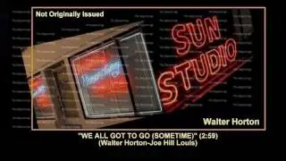 (1952) Sun ''We All Got To Go (Sometime)'' (Take 1) Walter Horton