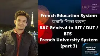 French Education System - BAC General to IUT/DUT/BTS | FRENCH UNIVERSITY SYSTEM | SHUVO DAS | FIS