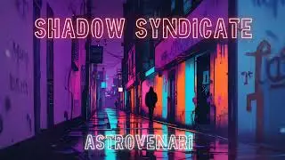 Shadow Syndicate (Official Audio) - Dark Trap | Neon Noir Cinematic