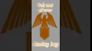 Full Coat Of Arms Of Duchty Boy #coatofarms #contry #duchtyboy #capcut #idkwhattoputhere