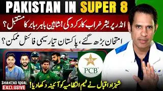Pakistan in Super 8! Shaheen Out? Babar&rsquo;s Future in Danger |  Shahzad Iqbal Exclusive
