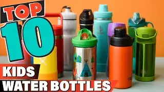 Best Water Bottles For Kids in 2024 (Top 10 Picks)