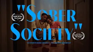 SOBER SOCIETY | Coming of Age Short Film | Seattle 48 Hour Film 2024 - 2nd Place Winner