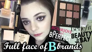 Full Face of 'B' Makeup Brands (Bperfect, Beauty Bay, Benefit, etc) PART 1
