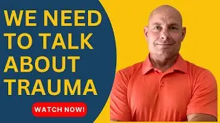 We Need to Talk About Trauma |  Derek Kozlowski